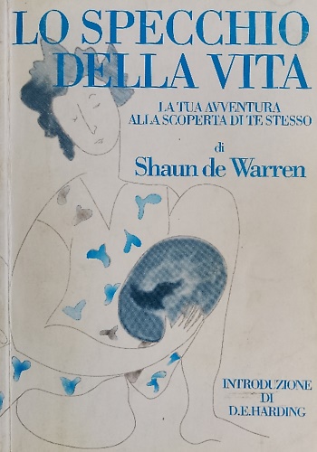 Lo specchio della vita. La tua avventura alla scoperta di te stesso.