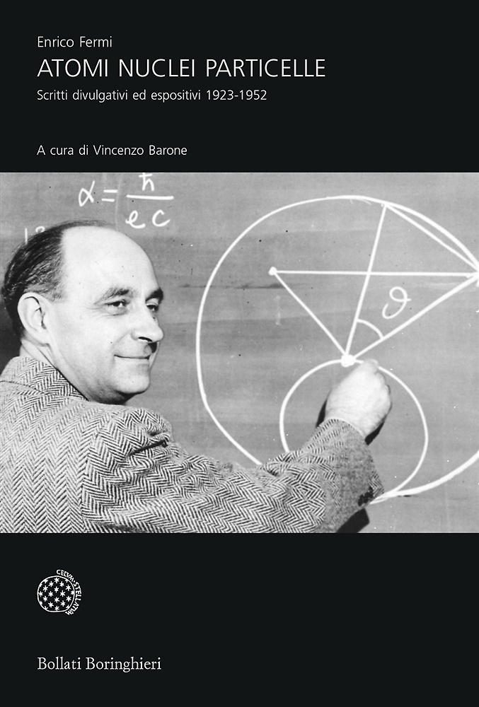 9788833920108-Atomi, nuclei e particelle. Scritti divulgativi ed espositivi 1923-1952.