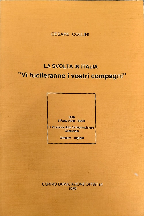 La svolta in Italia- Vi fucileranno i vostri compagni.