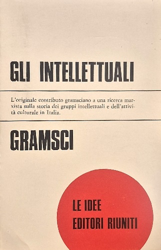 Gli intellettuali e l'organizzazione della cultura.