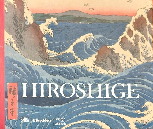 Hiroshige. Visioni dal Giappone.