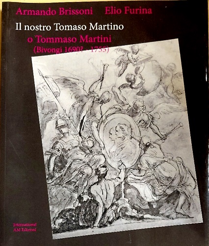 9788895773209-Il nostro Tomaso Martino o Tommaso Martini (Bivongi 1690?-1755).