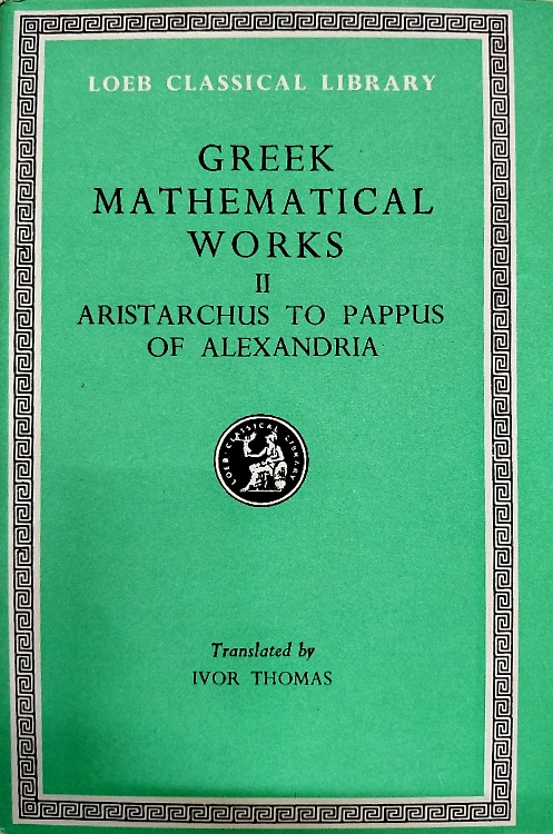Selections illustrating the history of Greek Mathematical Works, Volume II: Aris