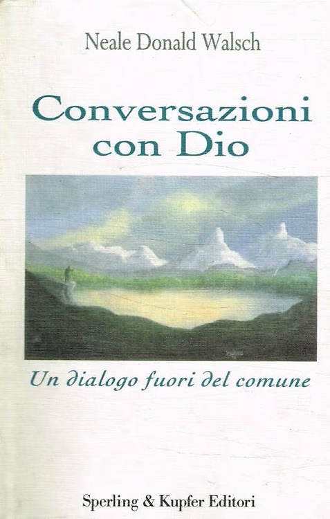 9788820025014-Conversazioni con Dio. Un dialogo fuori del comune. Volume 1.