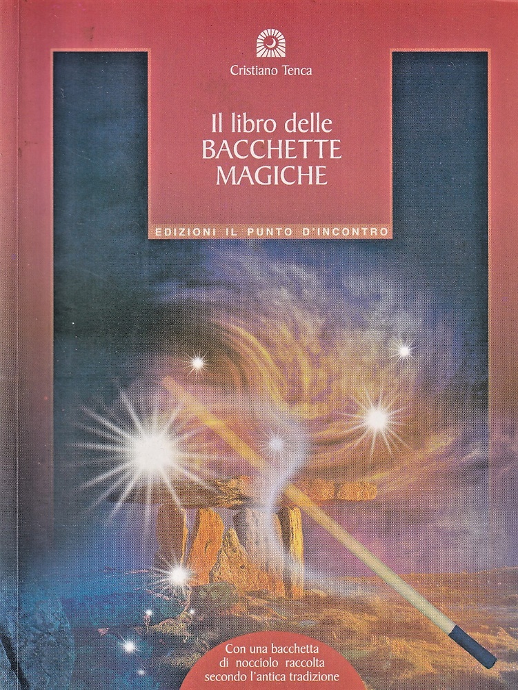 9788880933076-Il libro delle bacchette magiche. Simbolo di Potere.