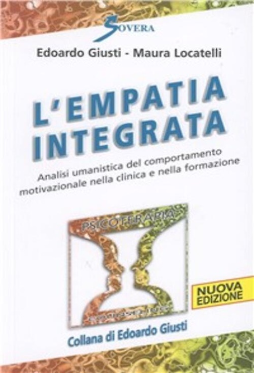 9788881246915-L'empatia integrata. Analisi umanistica del comportamento motivazionale nella cl