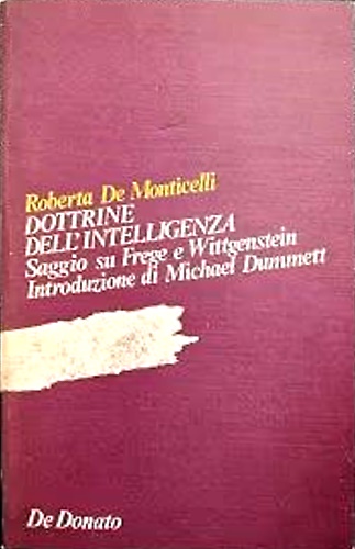 Dottrine dell' intelligenza. Saggio su Frege e Wittgenstein.