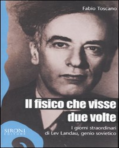 9788851800963-Il fisico che visse due volte. I giorni straordinari di Lev Landau, genio soviet