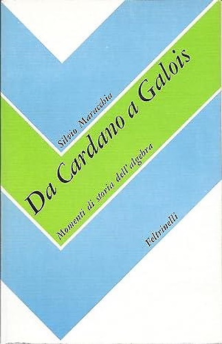 9788807850899-Da Cardano a Galois. Momenti di storia dell'algebra.