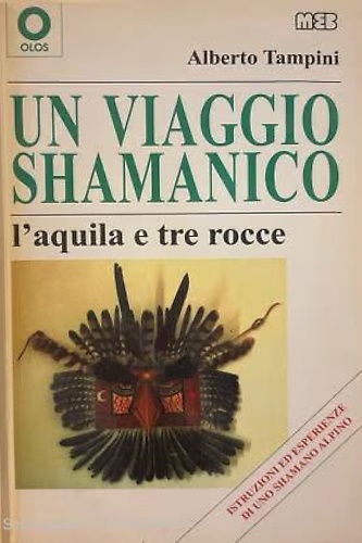 9788876694752-Un viaggio shamanico. L'aquila e tre rocce.