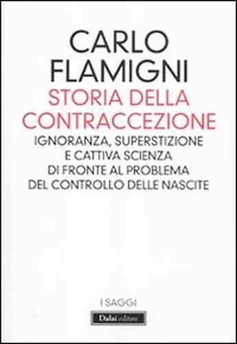 9788866203544-Storia della contraccezione. Ignoranza, superstizione e cattiva scienza di front