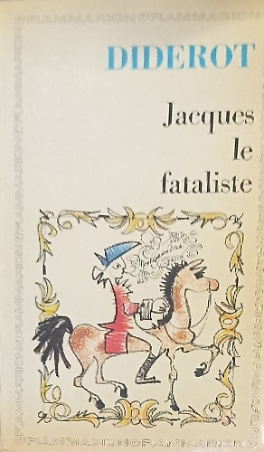 Jacques le fataliste.