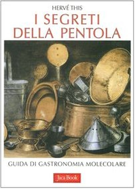 9788816280526-I segreti della pentola. Guida di gastronomia molecolare.
