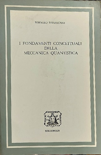 9788870880144-I fondamenti concettuali della meccanica quantistica.