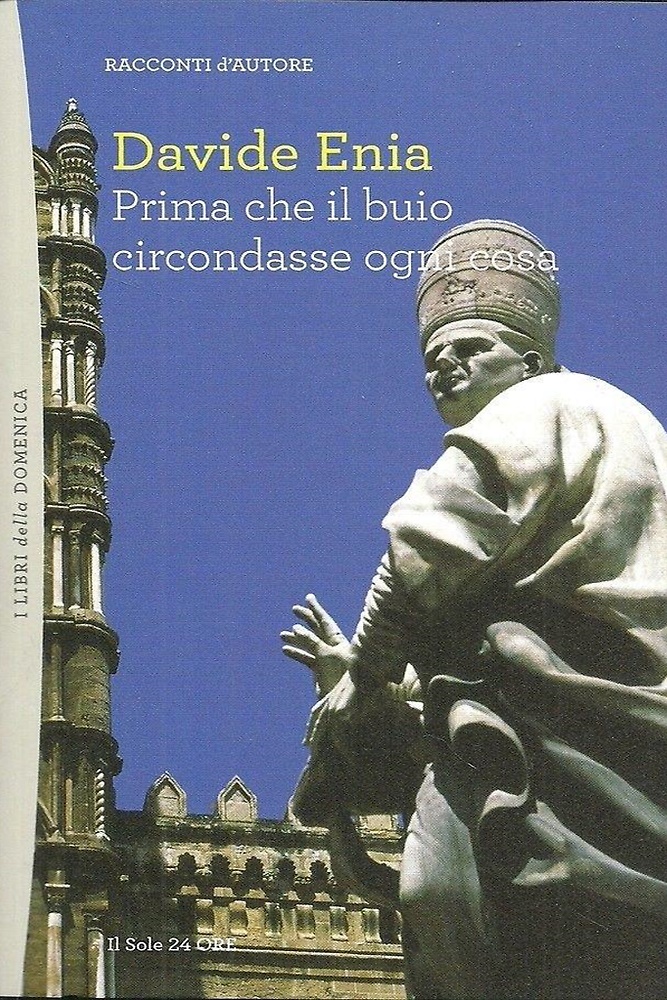 Prima che il buio circondasse ogni cosa.