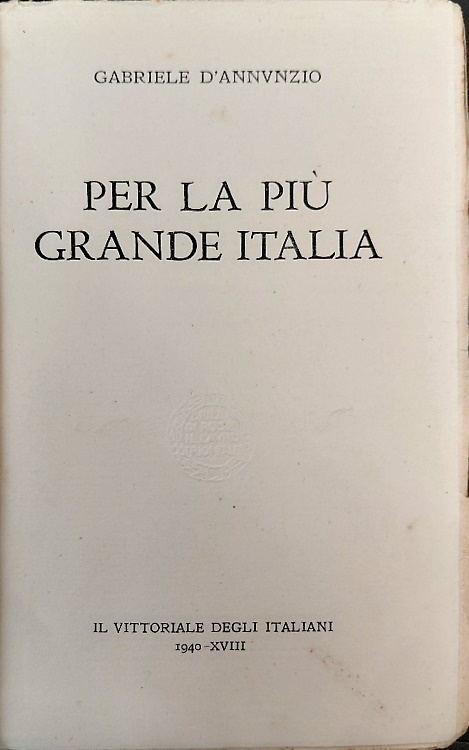 Per la più grande Italia 1915. La beffa di Buccari 1918, La fiamma intelligente