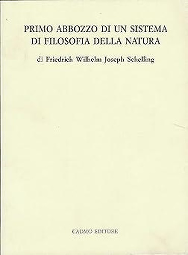 Primo abbozzo di un sistema di filosofia della natura.