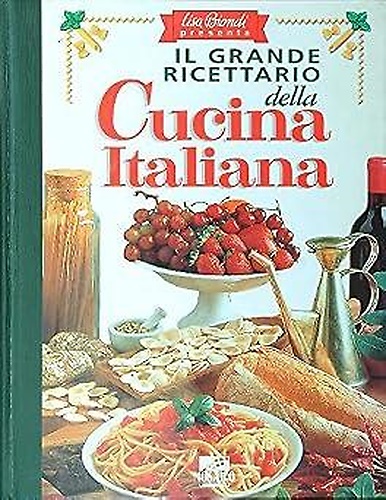 9788844202545-Il grande ricettario della cucina italiana.