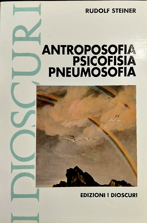 Antroposofia, psicosofia, pneumosofia.