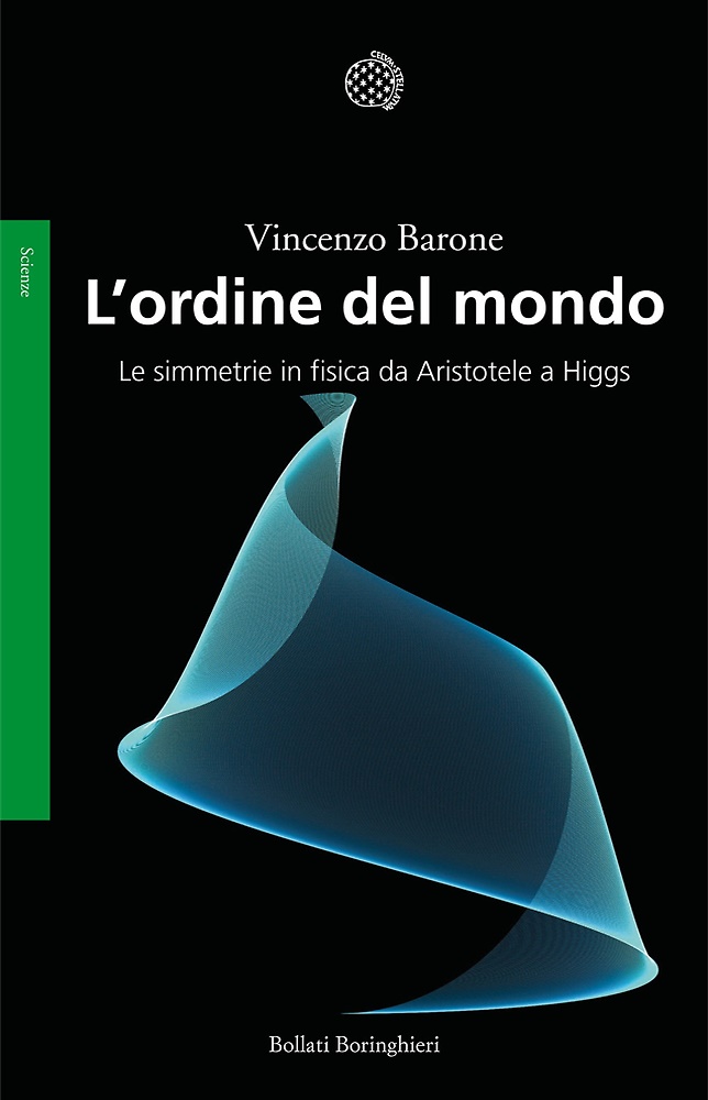 9788833922621-L'ordine del mondo. Le simmetrie in fisica da Aristotele a Higgs.