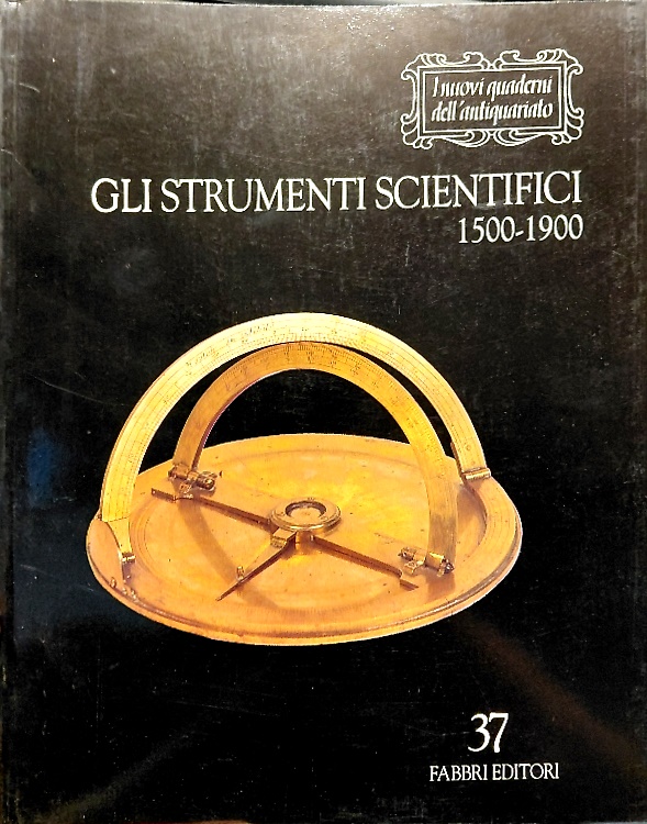 Gli strumenti scientifici 1500-1900.