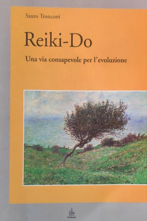 Reiki-Do. Una via consapevole per l'evoluzione.
