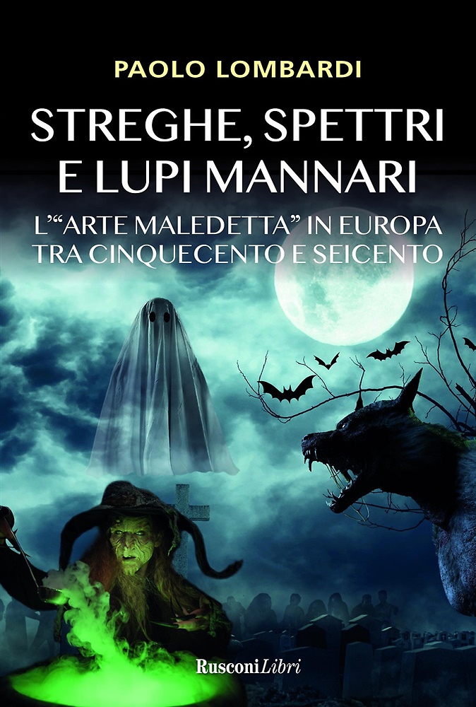 9788818036121-Streghe, spettri, lupi mannari. L'«arte maledetta» in Europa tra Cinquecento e S