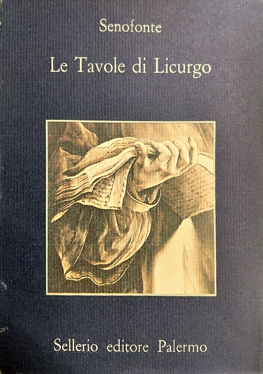 Le Tavole di Licurgo di Senofonte.