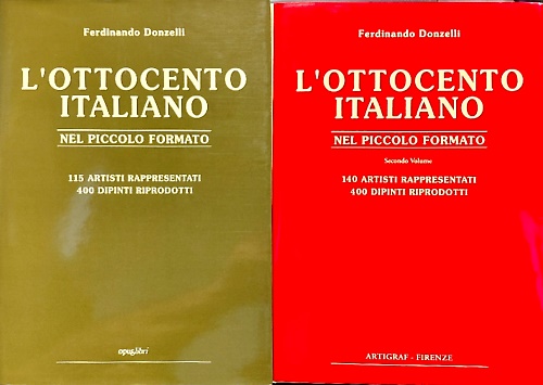 L'Ottocento Italiano nel piccolo formato. Catalogo di 115 Artisti e 400 dipinti