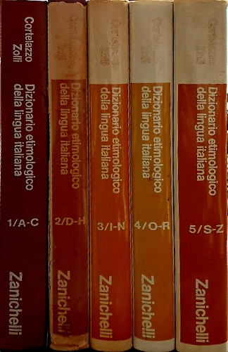 Dizionario etimologico della lingua italiana. I:A-c. II:D-H. III:I-N. IV:O-R. V: