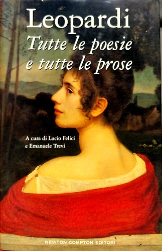 Tutte le poesie e tutte le prose.