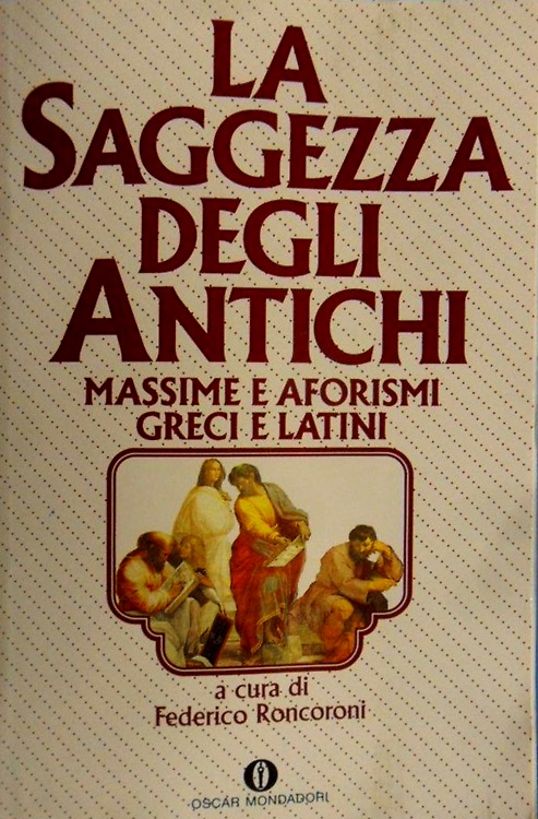 9788804359258-La saggezza degli antichi: Massime e aforismi greci e latini.