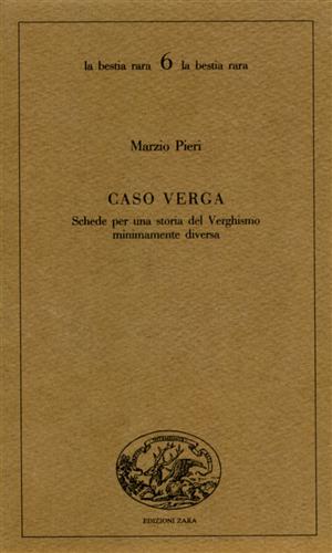 Caso Verga. Schede per una storia del verghismo minimamente diversa.