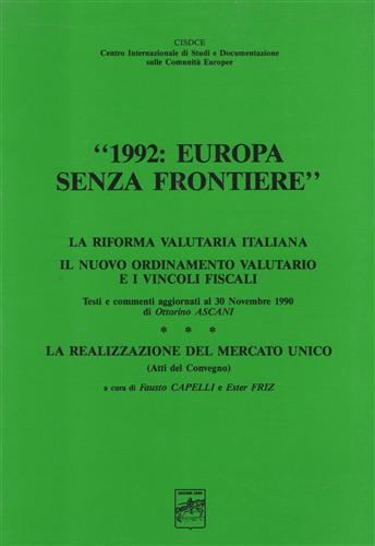 1992.Europa senza frontiere. La riforma italiana, il nuovo ordinamento valutario