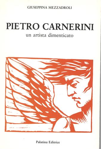 Pietro Carnerini, un artista dimenticato.