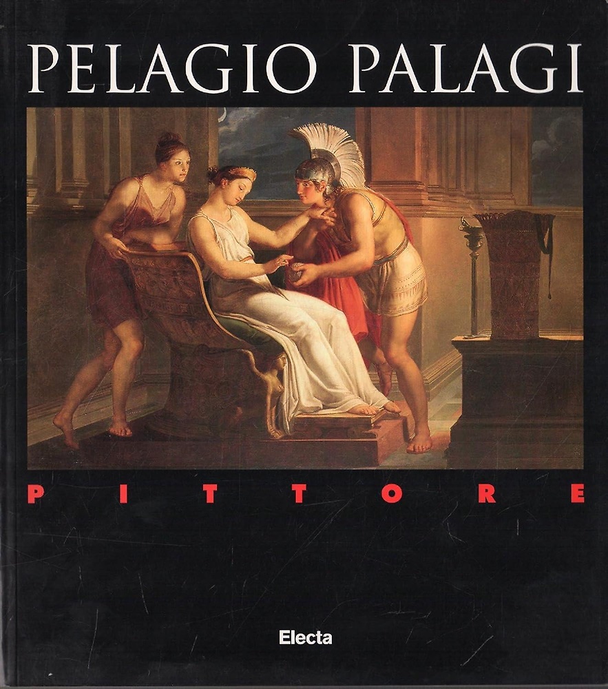 9788843558452-Pelagio Palagi pittore. Dipinti dalle raccolte del comune di Bologna.