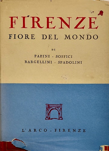 Firenze fiore del mondo.