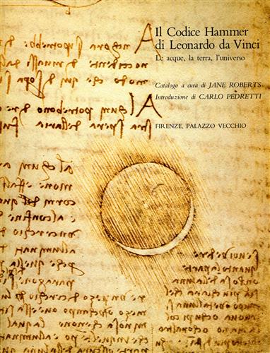 Il codice Hammer di Leonardo da Vinci. Le acque, la terra, l'universo.