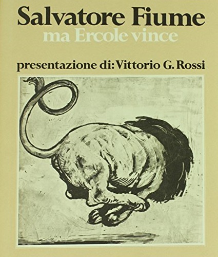 Salvatore Fiume. Ma Ercole vince.