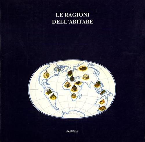 Le ragioni dell'abitare. Les raisons de l'habiter.