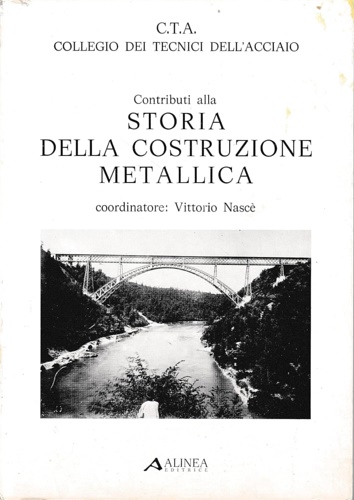 Contributi alla storia della costruzione metallica.