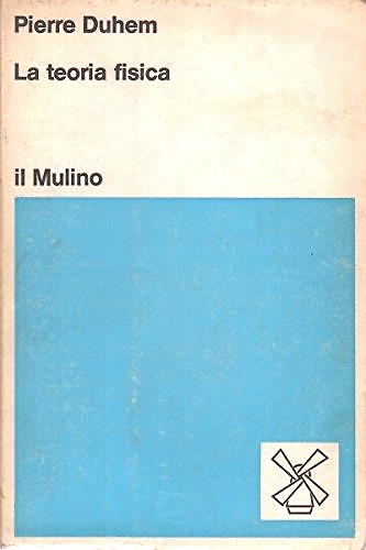 La teoria fisica: il suo oggetto e la sua struttura.