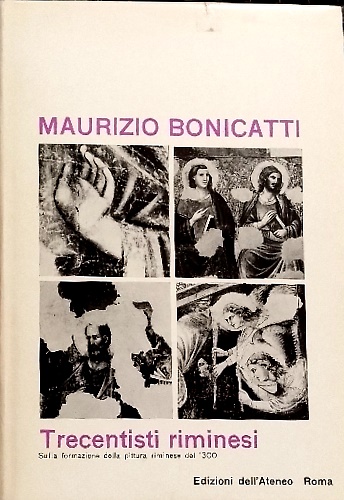 Trecentisti riminesi, sulla formazione della pittura riminese del'300.
