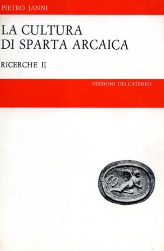 La cultura di Sparta arcaica. Ricerche II.
