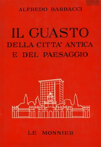 Il guasto della città antica e del paesaggio.