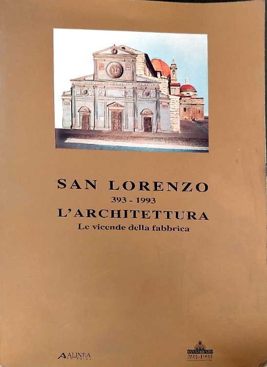 San Lorenzo 393-1993. L'architettura, le vicende della fabbrica.