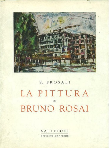 La Pittura di Bruno Rosai.