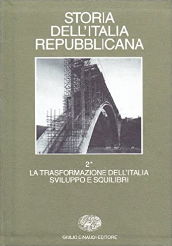 9788806135683-Storia dell'Italia repubblicana. Vol.II tomo I:La trasformazione dell'Italia:svi