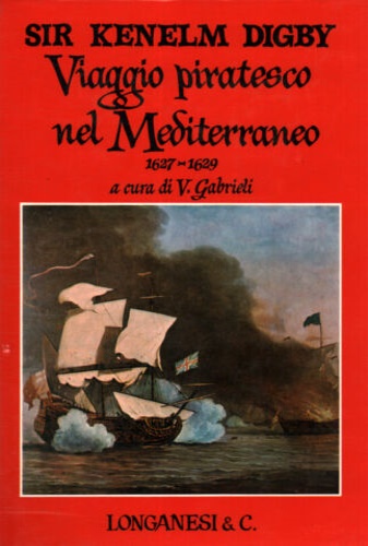 Viaggio piratesco nel Mediterraneo 1627-1629.