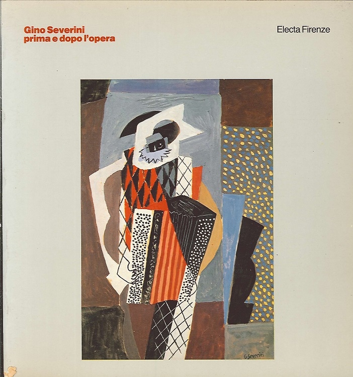 9788843509935-Gino Severini prima e dopo l'opera. Documenti, opere ed immagini.